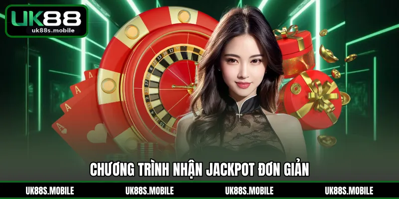 Chương trình nhận Jackpot đơn giản 