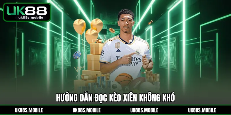 Hướng dẫn đọc kèo xiên không khó