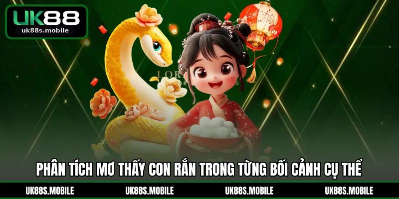 Phân tích mơ thấy con rắn trong từng bối cảnh cụ thể