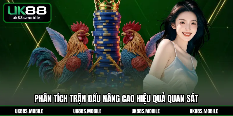 Phân tích trận đấu nâng cao hiệu quả quan sát