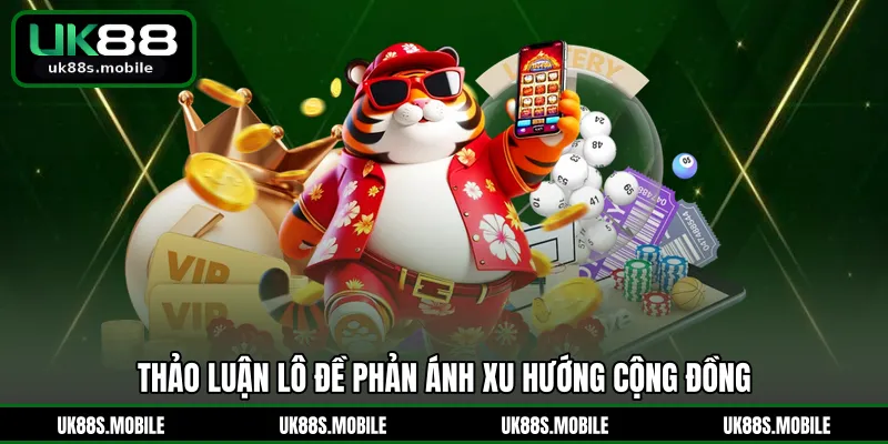 Thảo luận lô đề phản ánh xu hướng cộng đồng